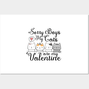 Sorry boys my cats are my valentine Posters and Art